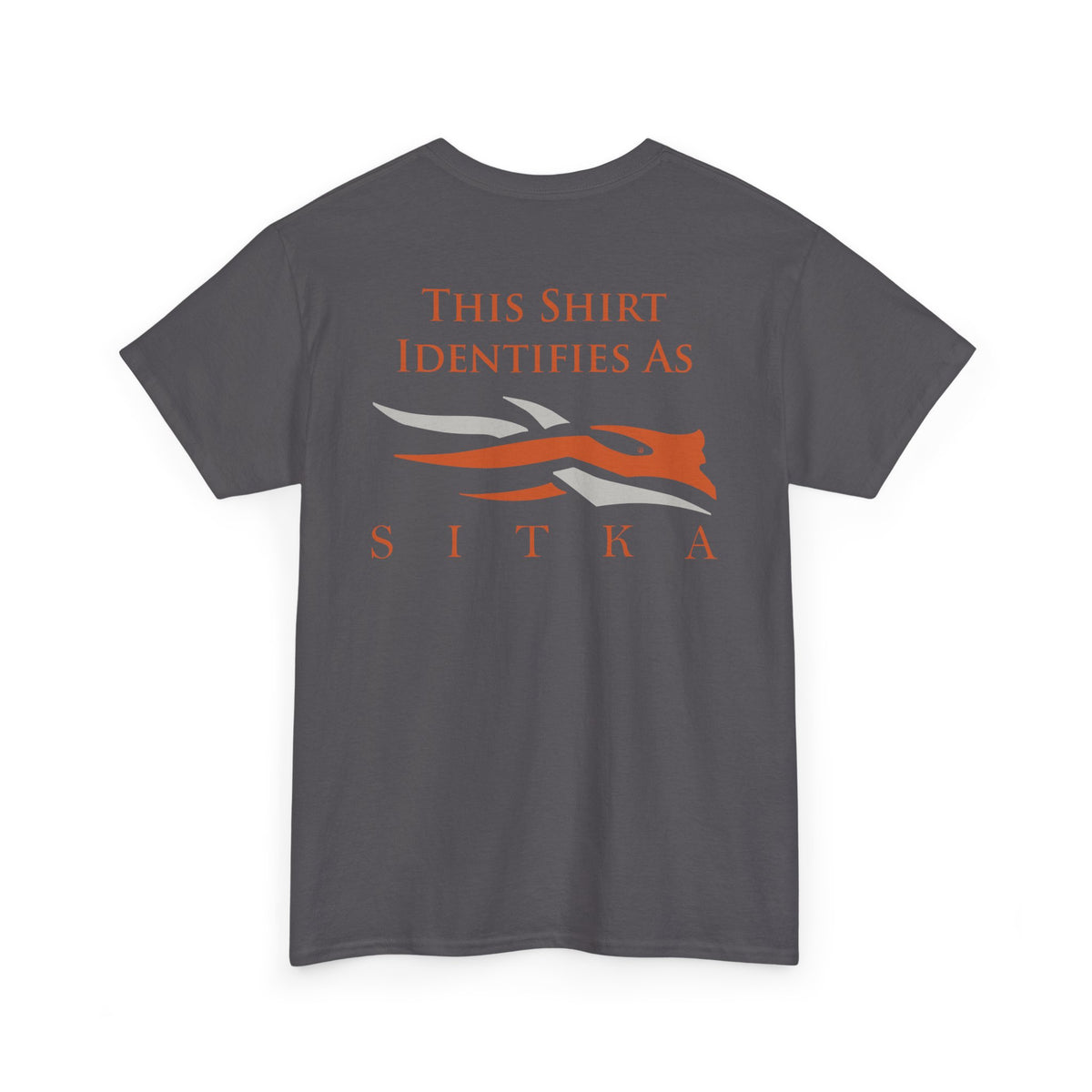 This Shirt Identifies As Sitka - Parody Tee *Printed in-house. Never outsourced*