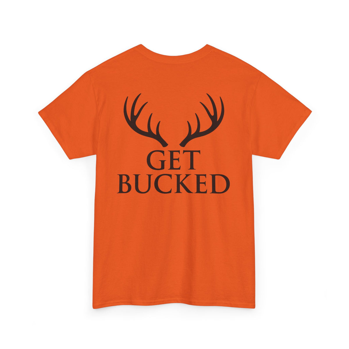 Get Bucked — Antlers Mark *Printed in-house. Never outsourced*